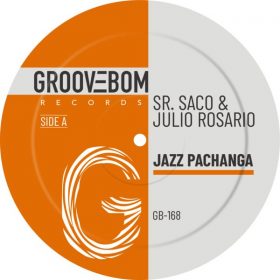 Sr. Saco, Julio Rosario - Jazz Pachanga [Groovebom Records]