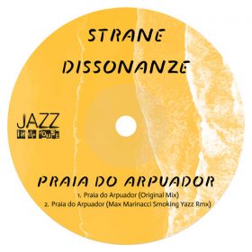 Strane Dissonanze - Praia Do Arpuador [Jazz In Da House]