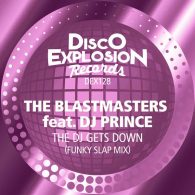 The Blastmasters, DJ Prince - The DJ Gets Down [Disco Explosion Records]