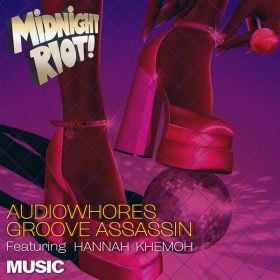 Audiowhores, Groove Assassin, Hannah Khemoh - Music [Midnight Riot]