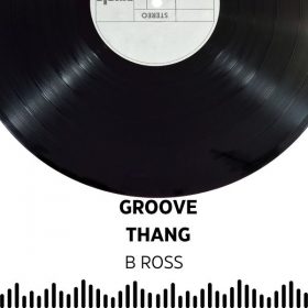 B Ross - GROOVE THANG [Access Records]