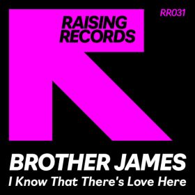 Brother James - I Know That There's Love Here [Raising Records]