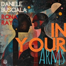 Daniele Busciala, Rona Ray - In Your Arms [Merecumbe Recordings]
