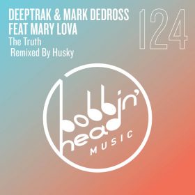 Deeptrak, Mark Dedross, Mary Lova - The Truth [Bobbin Head Music]