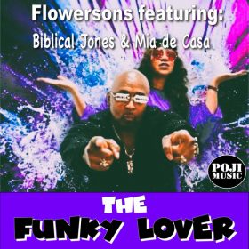Flowersons, Biblical Jones, Mia De Casa - The Funky Lover [POJI Records]