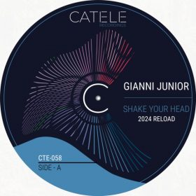 Gianni Junior - Shake Your Head (2024 Reload) [CATELE RECORDINGS]