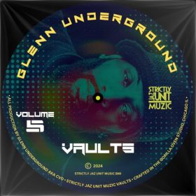 Glenn Underground - Vaults Vol 5 [Strictly Jaz Unit Muzic]