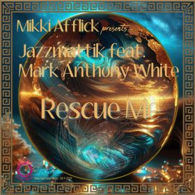 Jazzmattik, Mark Anthony White - Rescue Me [Soul Sun Soul Music]