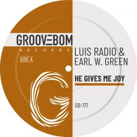 Luis Radio, Earl W. Green - He Gives Me Joy [Groovebom Records]