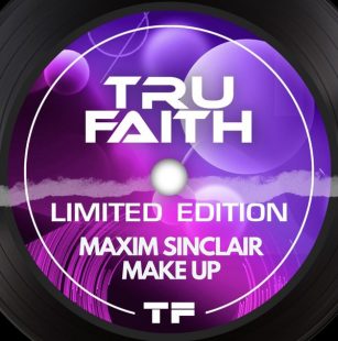 Maxim Sinclair - Make Up [Tru Faith Recordings]