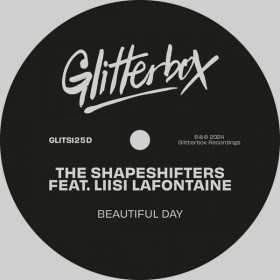 The Shapeshifters, Liisi Lafontaine - Beautiful Day [Glitterbox Recordings]