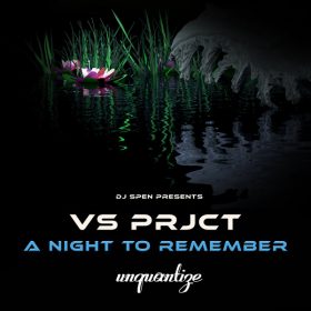 VS Prjct - A Night To Remember [unquantize]