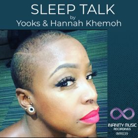 Yooks, Hannah Khemoh - Sleep Talk [Infinity Music Recordings]