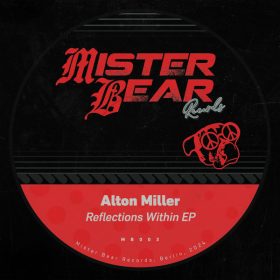 Alton Miller - Reflections Within [Mister Bear Records]
