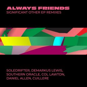 Always Friends - Significant Other (Remixes) [No Way Back]