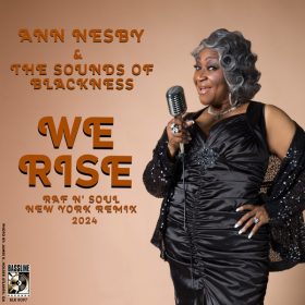 Ann Nesby & The Sounds Of Blackness - We Rise (Raf N' Soul New York Remix) [Bassline Records]