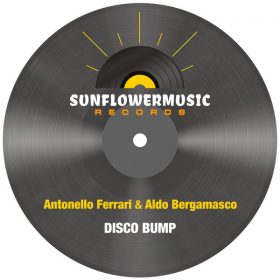 Antonello Ferrari, Aldo Bergamasco - Disco Bump [Sunflowermusic Records]