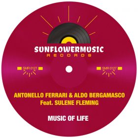 Antonello Ferrari and Aldo Bergamasco feat. Sulene Fleming - Music Of Life [Sunflowermusic Records]