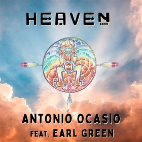 Antonio Ocasio, Earl W. Green - Heaven [Tribal Winds]