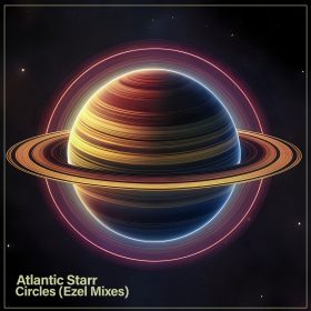 Atlantic Starr - Circles (Ezel Mixes) [bandcamp]