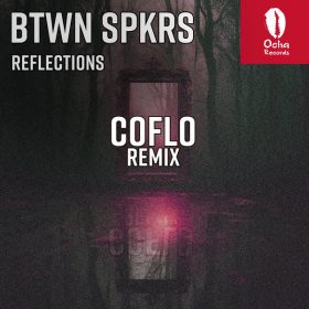 BTWN SPKRS, Coflo - Reflections [Ocha Records]