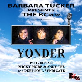 Barbara Tucker, The BCrew - Yonder (Part 2) [BStar Music Group]