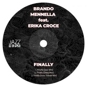 Brando Mennella, Erika Croce - Finally [Jazz In Da House]