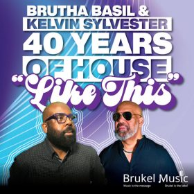 Brutha Basil, Kelvin Sylvester - 40 Years Of House - Like This [Brukel Music]