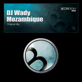 DJ Wady - Mozambique [Bedroom Trax]