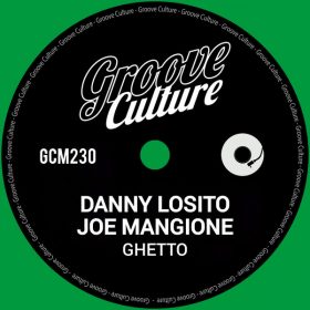 Danny Losito, Joe Mangione - Ghetto [Groove Culture]