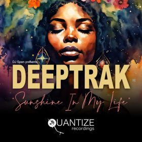 Deeptrak - Sunshine In My Life [Quantize Recordings]