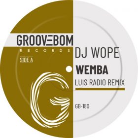 Dj Wope - Wemba (Luis Radio Remix) [Groovebom Records]