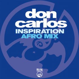 Don Carlos - Inspiration (Afro Mix) [IRMA DANCEFLOOR]