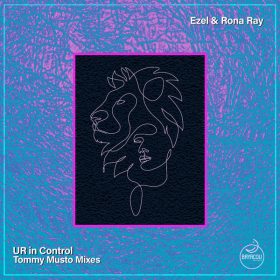 Ezel, Rona Ray - UR in Control (Tommy Musto Mixes) [Bayacou Records]