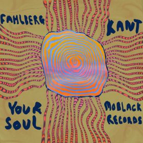 Fahlberg, KANT - Your Soul [MoBlack Records]