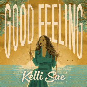 Kelli Sae - Good Feeling [Reel People Music]