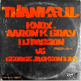Knox, Aaron K. Gray - Thankful (Remix) [KHM]
