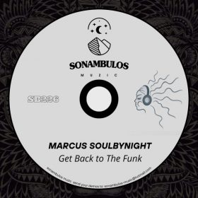 Marcus Soulbynight - Get Back to The Funk [Sonambulos Muzic]