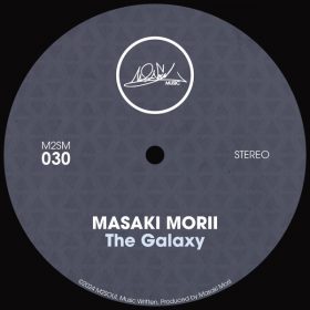 Masaki Morii - The Galaxy [M2SOUL Music]