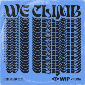 Mikekon - We Climb [WIP Music]