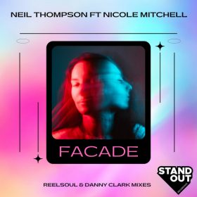 Neil Thompson feat. Nicole Mitchell - Facade [Stand Out Recordings]