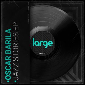Oscar Barila - Jazz Stories EP [Large Music]