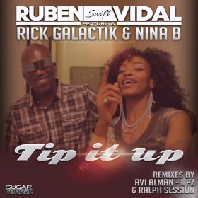 Ruben Vidal, Rick Galactik, Nina B - Tip it up [Sugar Groove]