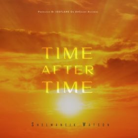 Shelmaneik Watson - Time After Time [D Sharp Records]
