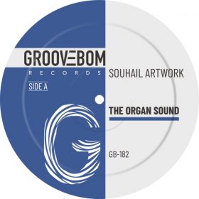 Souhail Artwork - The Organ Sound [Groovebom Records]