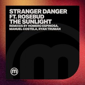 Stranger Danger, Rosebud - The Sunlight [Moulton Music]