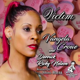 Vangela Crowe, Derrick Ricky Nelson - Victim [New Generation Records]