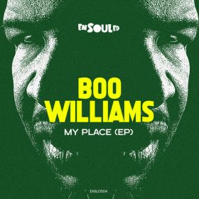 Boo Williams - My Place EP [ENSOULED]