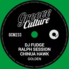 DJ Fudge, Ralph Session, Chinua Hawk - Golden [Groove Culture]