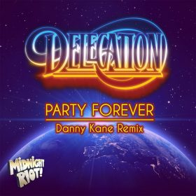 Delegation - Party Forever [Midnight Riot]